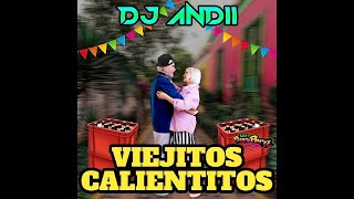 MIX VIEJITOS CALIENTITOS  DJ ANDII Ribereños Compay QuintoMirlos Los Llopis Calixto Ochoa [upl. by Drahsar]