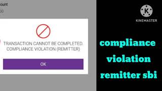 What is compliance violation remitter sbi  Transaction cannnot be completed compliance violation [upl. by Yniatirb912]