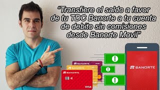 Transfiere retira el saldo a favor de tu tarjeta de credito Banorte sin comisiones  Banorte Movil [upl. by Ennaej]