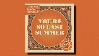 Taking Back Sunday – Youre So Last Summer [upl. by Enyedy]