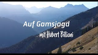 Auf Gamsjagd  mit Berufsjäger Hubert Billiani [upl. by Kobi]