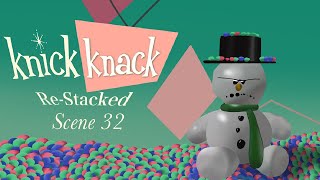 Scene 32 of Knick Knack ReStacked [upl. by Eifos236]