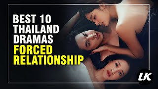 Top 10 Romance Thailand Drama With Forced Relationship [upl. by Aiuqenehs]