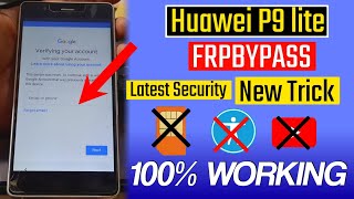 2024  Huawei P9 Lite Vnsl31 Frp Bypass Google Account Remove Without Pc  New Method [upl. by Dihsar637]