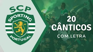 Sporting CP  20 Cânticos com Letra [upl. by Lewie]