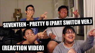 Seventeen  Pretty U 예쁘다 Part Switch Ver  Reaction Video [upl. by Aissatsana]