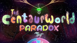 The Centaurworld Paradox [upl. by Franck]