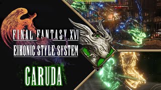 PRELAUNCH Garuda Abilities  FFXVI’s Eikonic Style System [upl. by Ainirtak772]