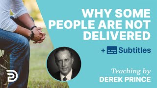 Why Some People Are Not Delivered  Derek Prince [upl. by Adnuahsal]