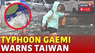 Typhoon Gaemi  Taiwan Braces For Typhoon Gaemi Markets Shut Flights Suspended Taiwan Live  N18G [upl. by Pelpel374]