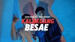 KALAKUANG BESAE  Datsir Mkdmpt Feat Thoriq Mokoginta  Official Music Video  EMTEGEMUSIC [upl. by Cryan]