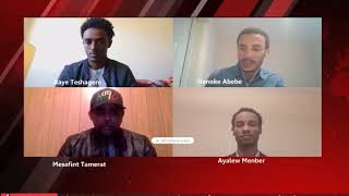 Mesafint Bazezew Ayalew Menber Baye Teshager and Henok Abebe on Current Ethiopia Politics [upl. by Enrol]