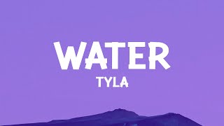 Tyla  Water Lyrics [upl. by Manolo996]