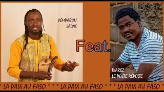 YEMPABOU JADAS feat DIAREZ LE POETE REVOLTE  quotLa paix au Fasoquot [upl. by Alyl933]