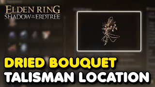 Elden Ring DLC  Dried Bouquet Location Shadow of The Erdtree Talisman [upl. by Yssirk318]