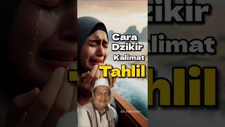 Cara Dzikir Kalimat Tahlil khabdulghofurlamongan viralvideo PitulungPengeran fypviral reels [upl. by Otsuj939]