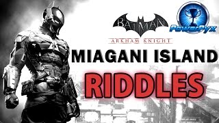 Batman Arkham Knight  Miagani Island  All Riddle Locations amp Solutions [upl. by Aivlis293]