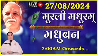 LIVE 🔴  मुरली मधुरम्  27082024 Tuesday  Murli Madhuram  Madhur Murli  Madhuban [upl. by Mitran]