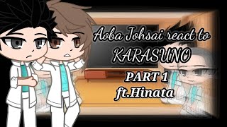 Aoba Johsai react to KARASUNO  PART 1 Ft Hinata  Enjoy watching ❤️ [upl. by Elihu]