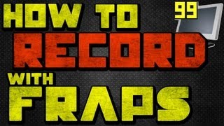 How to Use and Record with Fraps How to Record PC Games [upl. by Maclay455]