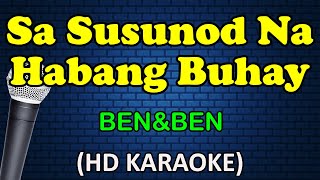 SA SUSUNOD NA HABANG BUHAY  BenampBen HD Karaoke [upl. by Anahsat]