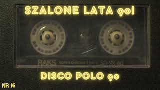 SZALONE LATA 90  DISCO POLO  KLASYKA  NAJLEPSZE  SKŁADANKA NR 16  13102023  gomelmusic [upl. by Wrightson]