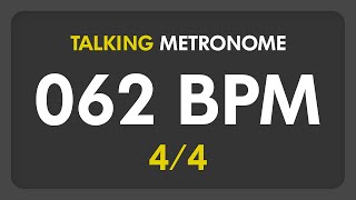 62 BPM  Talking Metronome 44 [upl. by Hoag]