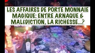 LES AFFAIRES DE PORTE MONNAIE MAGIQUE ENTRE ARNAQUES CONTRATS MYSTIQUES amp LES ESPRITS VOLEURS P 1 [upl. by Beard914]