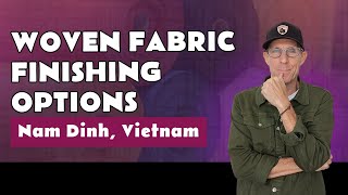 Woven Fabric Finishing Options [upl. by Nicholas]