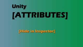 Hide In Inspector Unity Attributes 417 [upl. by Arted]