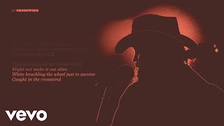 Chris Stapleton  Crosswind Official Lyric Video [upl. by Haimrej490]