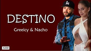 Destino LETRA  Greeicy Nacho [upl. by Kikelia]