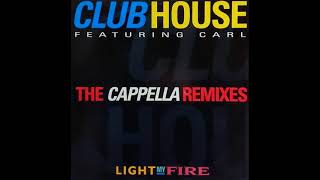 Club House Feat Carl Light My Fire KM 1972 Mix [upl. by Akinek869]