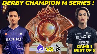 UPPER MATCH PANAS DUO M SERIES WINNER  ECHO vs BLACKLIST INTERNATIONAL  Game 1  KBreakdown [upl. by Yasnil]