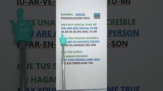 Frases en inglés con pronunciación fácil eres muy especial para mí eres increíble y más aprendo [upl. by Cosme]