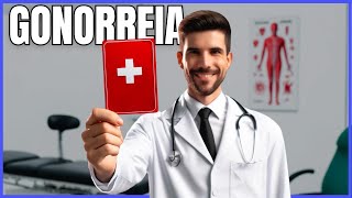 GONORREIA O que os MÉDICOS querem que você saiba [upl. by Onailil]