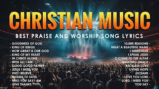 Top Christian Worship Music 2024  Best Praise And Worship Song Lyrics  Goodness Of God 242 [upl. by Ayrad]