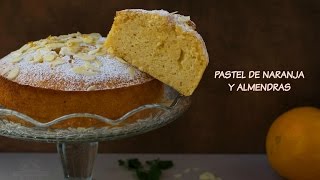 Pastel de Naranja y Almendras  Casero y Fácil [upl. by Stutman]