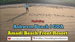 Ashwem Beach GOA  Amadi Beach Front Resorts  EP5 Konkan Series  North Goa  Russian Beach [upl. by Edrahc670]