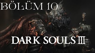 Dark Souls 3 Bölüm 10 Deacons of the Deep ve Farron Keep [upl. by Stubbs55]