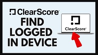 How to Find Logged in Devices on ClearScore 2024 [upl. by Tahmosh569]