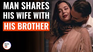 Man Shares His Wife With His Brother  DramatizeMe [upl. by Avaria]