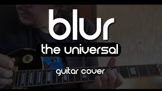 Blur  The Universal Guitar Cover [upl. by Hsirehc]