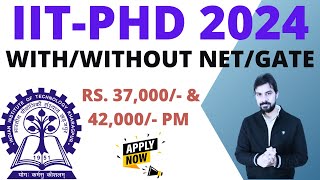 IIT PhD 2024 II Full fellowship for all NETGATENonNET Eligible II All Departments [upl. by Tasha]