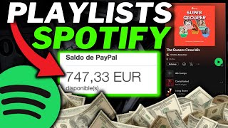 Como Ganar MUCHO Dinero Con Playlist de Spotify Genera Un Sueldo Con Tus Playlists [upl. by Oile]