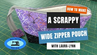 Scrappy Wide Zipper Pouch [upl. by Leach621]