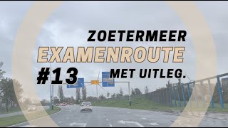 CBR EXAMENROUTE 13 ZOETERMEER  UITLEG  Rijschool TIAMO  2023 [upl. by Leroy]