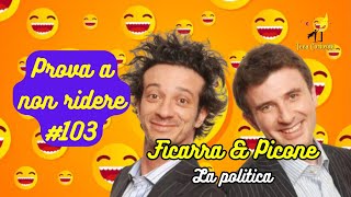 Ficarra amp Picone  La politica  Prova a non ridere 😝 Episodio 103 [upl. by Ennairak389]