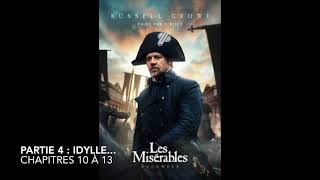 Livre audio  Les Misérables  Partie 4 Idylle  Chapitres 10 à 13 [upl. by Akimyt806]