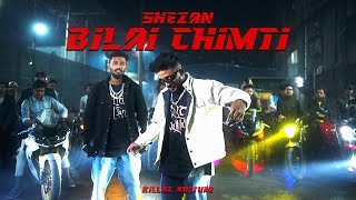 SHEZAN  BILAI CHIMTI বিলাই চিমটি  Killaz Kulture [upl. by Aima]